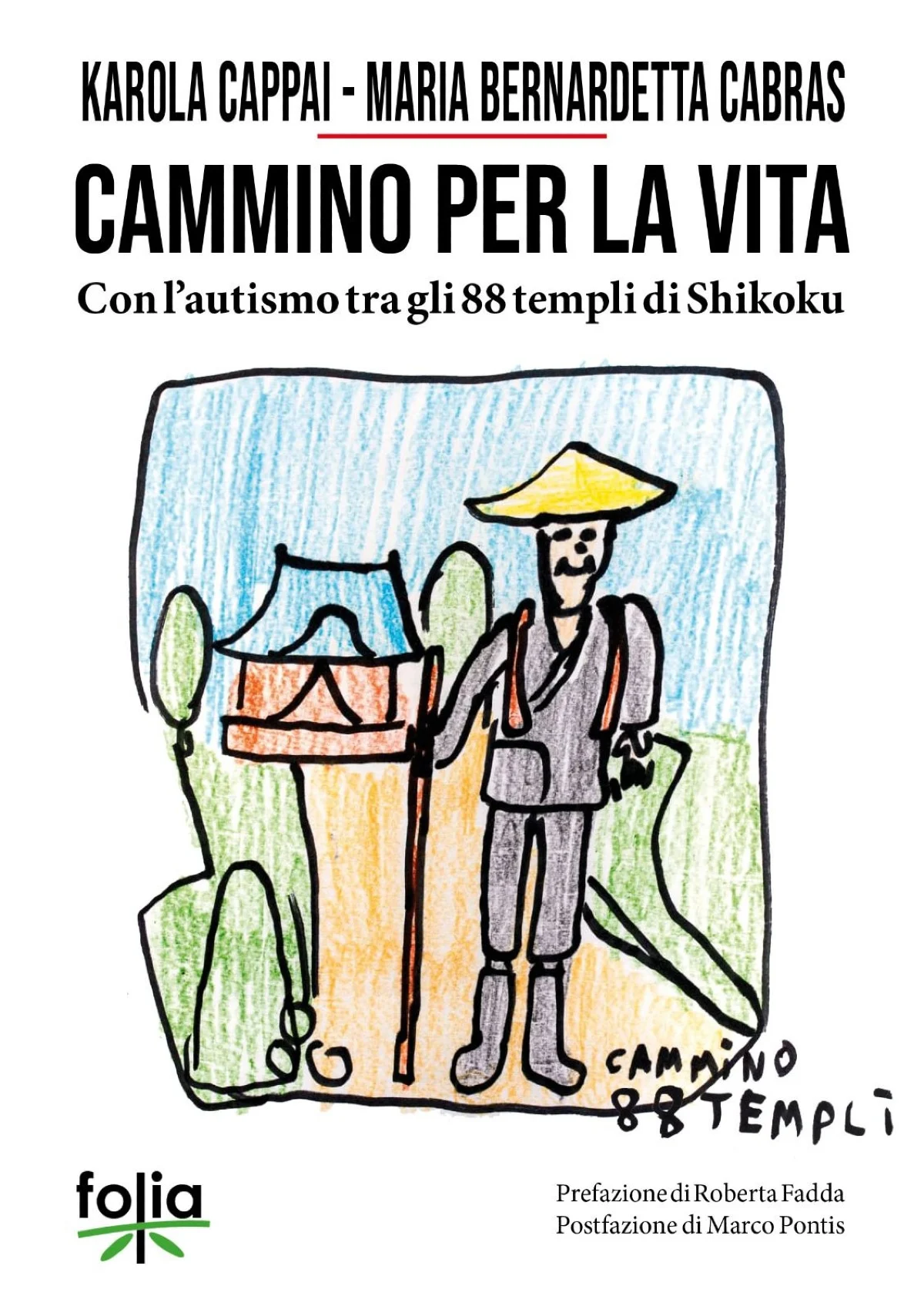 CAMMINO PER LA VITA - Con l'autismo tra gli 88 templi di Shikoku